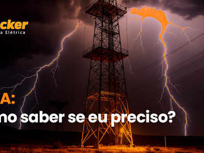 SPDA: Como saber se eu preciso?