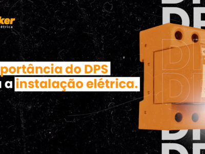 A Importância do DPS para a Instalação Elétrica